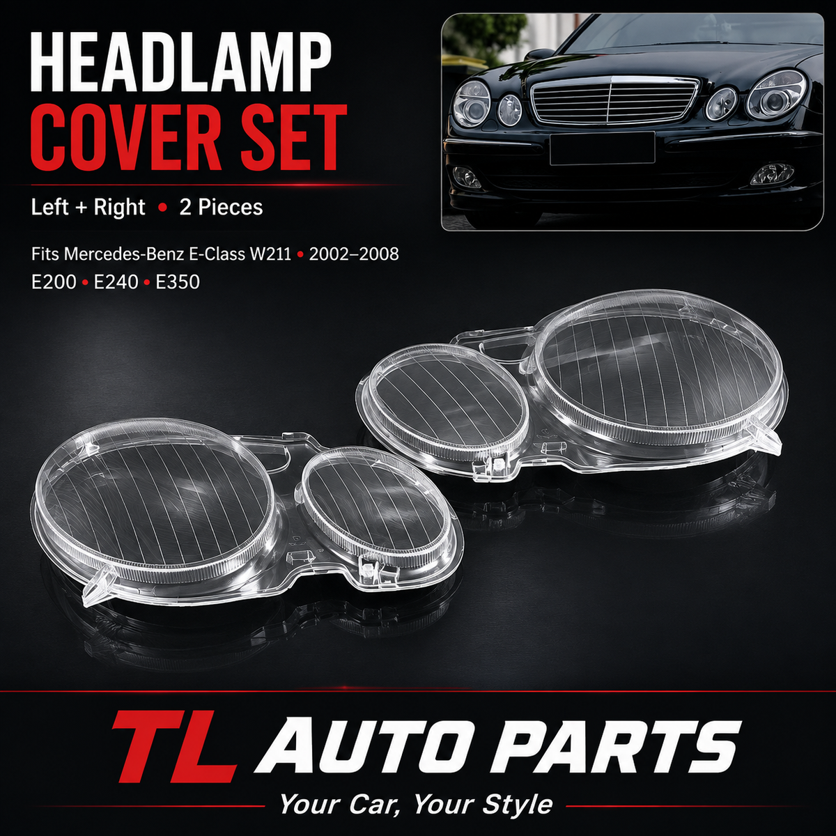 Mercedes-Benz E-Class W211 Headlight Lens Covers – E200/E240/E350 2002–2008 (Set of 2)